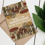 there's so mushroom in my heart for you cards.